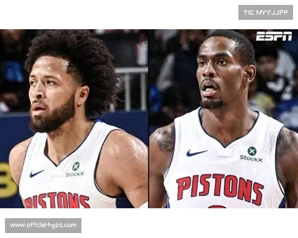 活塞挡拆配合成功率分析:坎宁安与内线球员的默契养成 活塞挡拆配合成功率分析:坎宁安与内线球员的默契养成